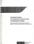 International accounting education standards board: International education information papers in support of internationa education standards (IESs)
