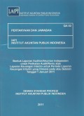 QA 02 Pertanyaan dan jawaban IAPI Institut akuntan publik Indonesia : Bentuk laporan auditor/akuntan independen untuk perikatan audit/reviu atas laporan keuangan interim untuk periode laporan keuangan interim  yang dimulai pada atau setelah tanggal 1 Januari 2011