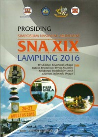 Prosiding Simposium nasional akuntansi SNA XIX Lampung 2016 : Pendidikan akuntansi sebagai katalis revitalisasi peran akuntan kolaborasi stakeholder untuk akuntan Indonesia unggul