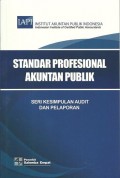 Standar Profesional Akuntan Publik : Seri kesimpulan audit dan pelaporan - SA 700 , SA 705 , SA 706 , SA 710 , SA 720