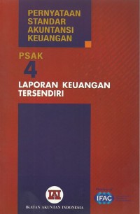 Pernyataan standar akuntansi keuangan : Laporan keuangan tersendiri PSAK No.4