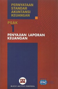 Pernyataan standar akuntansi keuangan : Penyajian laporan keuangan PSAK No.1