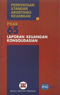 Pernyataan standar akuntansi keuangan : Laporan keuangan konsolidasian PSAK No.65