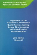 Suplement to the Handbook of international quality control, auditing, review, other assurance, and related services pronouncements 2015 Edition Volume III