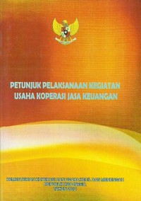 Petunjuk pelaksanaan kegiatan usaha koperasi jasa keuangan