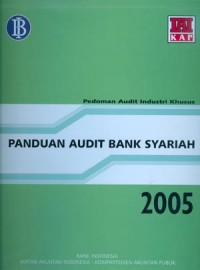 Pedoman audit industri khusus : Panduan audit bank syariah 2005