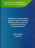 Handbook of international quality control, auditing review, other assurance, and related services pronouncements 2013 Edition Volume 1