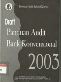 Draft Pedoman audit industri khusus : Pedoman audit bank konvesional 2003