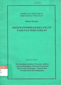 Himpunan peraturan perundang-undangan dalam rangka sistem informasi keuangan tahunan perusahaan