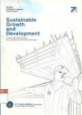 Laporan tahunan keuangan 2004 Sustainable growth and development : tumbuh dan berkembang secara sehat dan berkesinambungan PT JASA MARGA