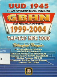 UUD 1945 setelah amandemen keempat tahun 2002 GBHN (TAP MPR NO.IV/MPR/1999) 199-2004