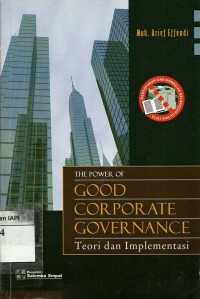 The power of good corporate governance: teori dan implementasi