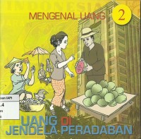 Mengenal uang: Uang di jendela peradaban