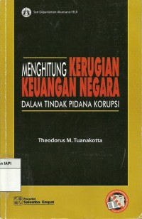 Menghitung kerugian keuangan negara dalam tindak pidana koruptor