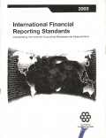 International Financial Reporting Standards : incorporating international accounting standards and interpretations 2003