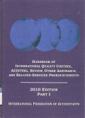 Handbook of international quality control, auditing, review, other assurance, and related services pronouncements 2010 Edition Part I - IFAC 2010
