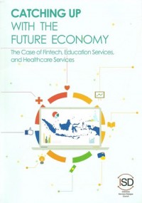 Catching up with the future economy : The case of fintech, education services, and healthcare services