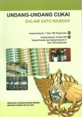 Undang-undang cukai dalam satu naskah : Undang-undang no.11 Tahun 1995 tentang cukai - Undang-undang no. 39 Tahun 2007  tentang perubahan atas undang undang no.11 Tahun 1995 tentang cukai