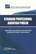 Standar Profesional Akuntan Publik : Seri penilaian risiko dan respons terhadap risiko yang dinilai - SA 300 , SA 315 , SA 320 , SA 330 , SA 402 , SA 450