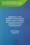 Suplement to the Handbook of international quality control, auditing, review, other assurance, and related services pronouncements 2015 Edition Volume III