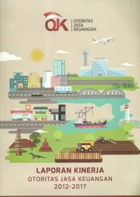 Laporan kinerja Otoritas Jasa Keuangan 2012-2017
