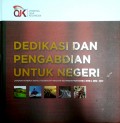 Dedikasi dan pengabdian untuk Negeri :  Laporan kinerja kepala eksekutif industri keuangan non Bank (IKNB) 2012-2017