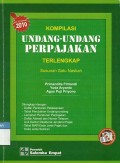 Kompilasi undang-undang perpajakan terlengkap : susunan satu naskah Per 31 Januari 2010
