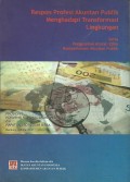 Respon profesi akuntan publik menghadapi transformasi lingkungan serta pengesahan aturan etika kompartemen akuntan publik : Prosiding konvensi nasional akuntan publik dan rapat anggota luar biaa - Bandung, 5-6 Mei 2000