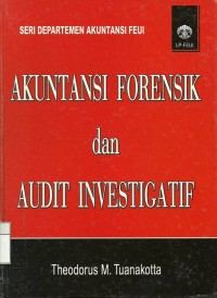 Akuntansi forensik dan audit investigatif