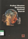 Profesi akuntan menunjang otonomi daerah: prosiding konvensi nasional akuntan publik II (Prosiding)