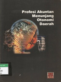 Profesi akuntan menunjang otonomi daerah: prosiding konvensi nasional akuntan publik II (Prosiding)